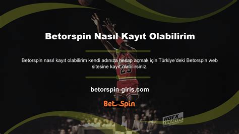 Betorspin Nasıl Kayıt Olunur